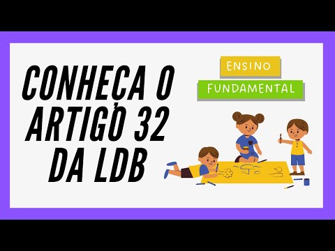 QUAL É O OBJETIVO DO ENSINO FUNDAMENTAL? - LDB Art. 32 [ATUALIZADO]
