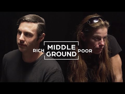 Rich And Poor People Seek To Understand Each Other | Middle Ground
