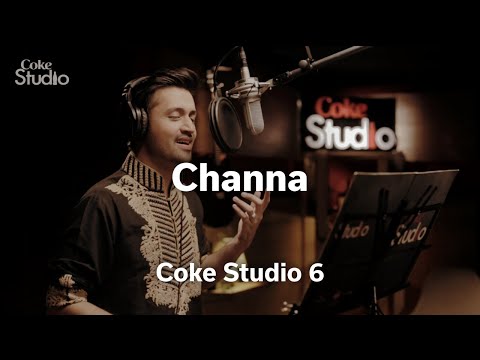 Channa | Atif Aslam | Season 6 | Coke Studio Pakistan | @RohailHyattMusic