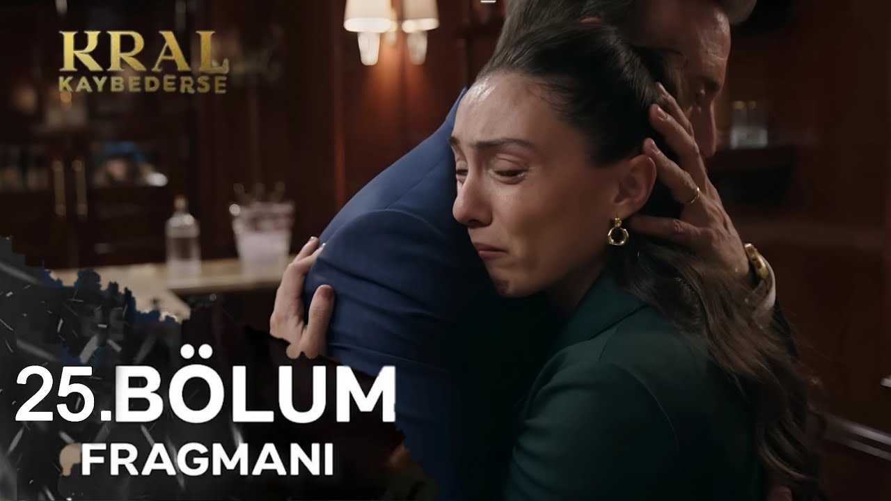 Kral Kaybederse 25. Bölüm Fragmanı: Heyecan Doruğa Çıkıyor! 👑
