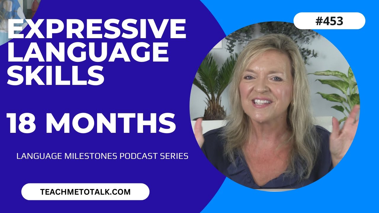 Expressive Language Milestones at 18 Months ๐ฃ๏ธ
