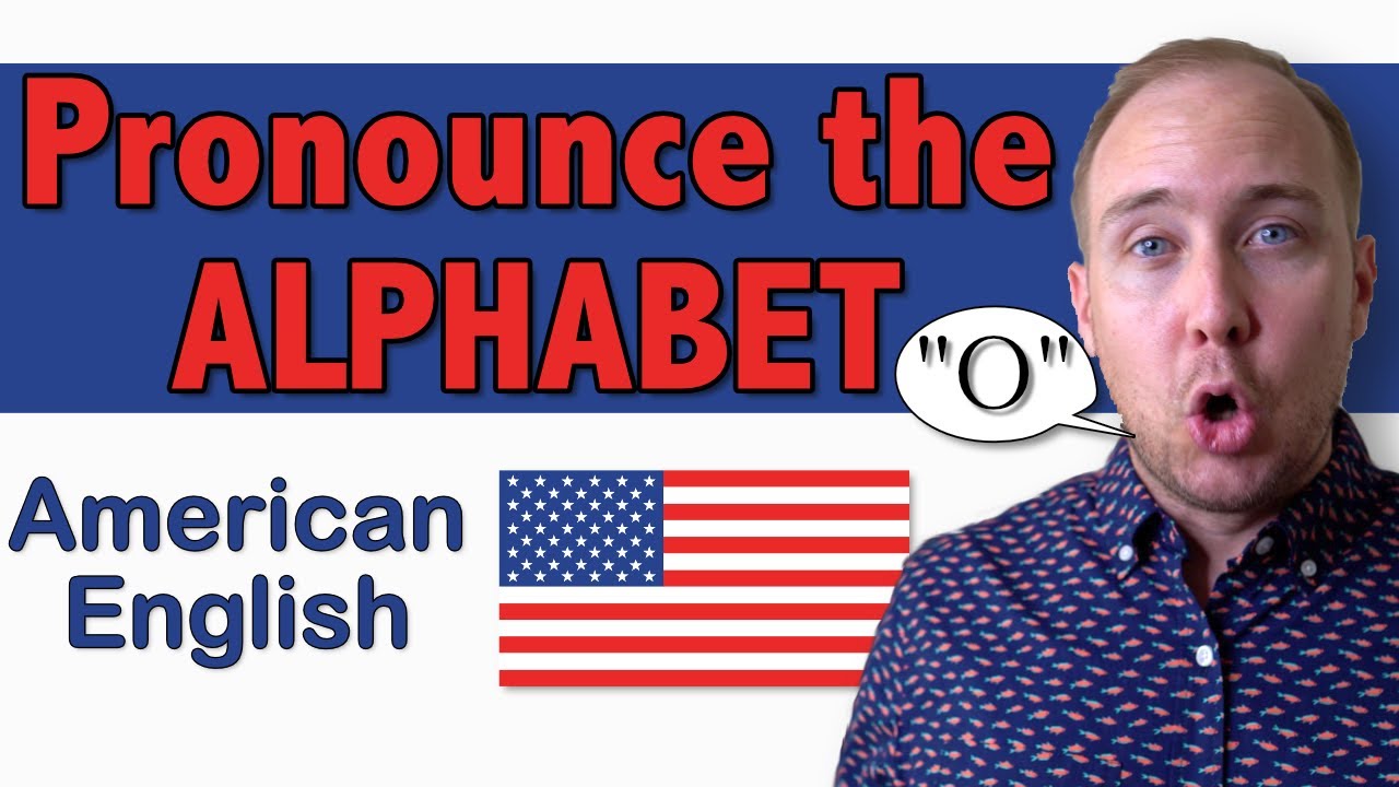 Learn How to Pronounce the Alphabet in American English