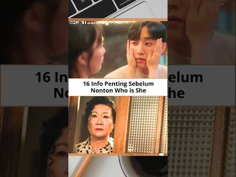 16 Info Penting Sebelum Nonton Drakor Who is She #kdrama #drama