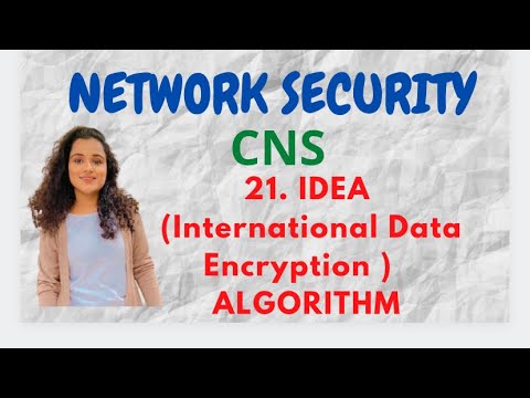 #21 IDEA ( International Data Encryption Algorithm )- Block Cipher Algorithm |CNS|