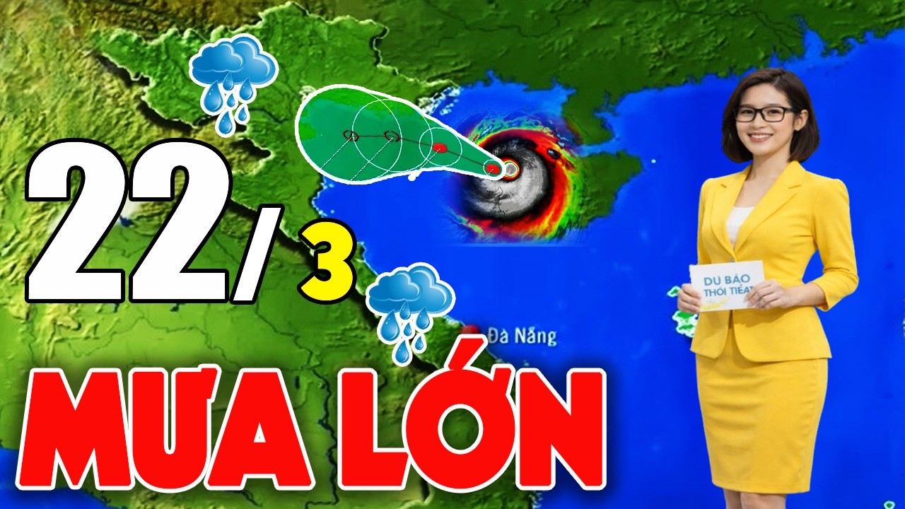 Bão Mới Nhất & Dự Báo Thời Tiết 22/3/2026 🌪️
