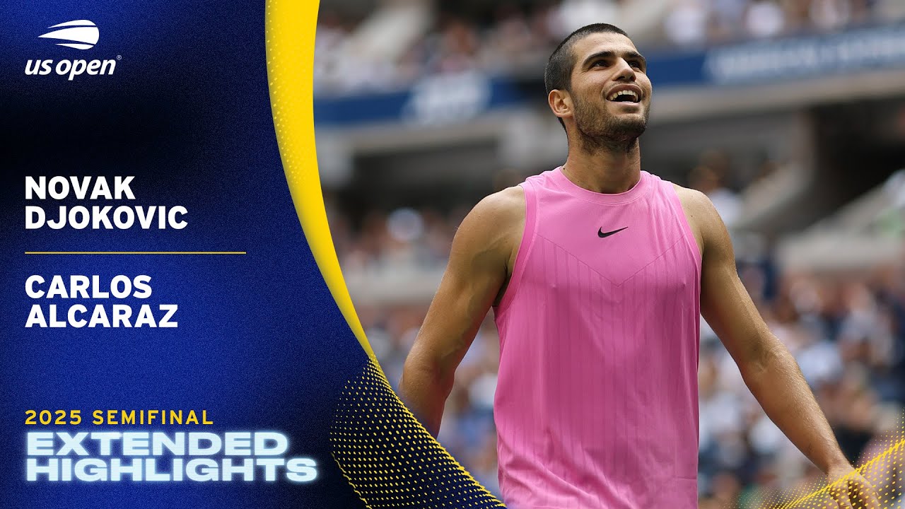 2025 US Open Semifinal: Djokovic vs. Alcaraz Extended Highlights 🎾