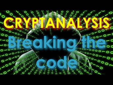 Cryptanalysis: breaking the code