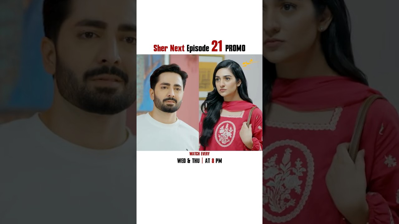 Sher Next Episode 20 | Sarah Khan & Danish Taimoor | ARY Digital