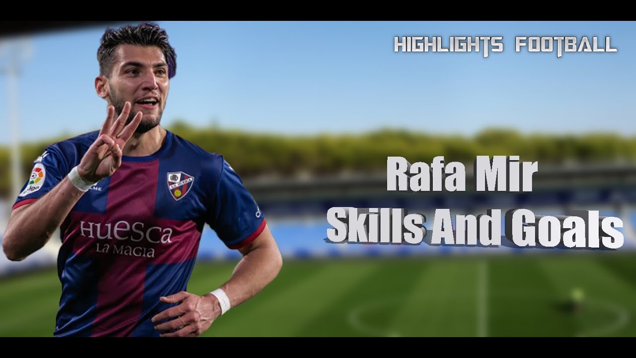 Rafa Mir: Key Skills & Goals of the Talented Spanish Striker ⚽