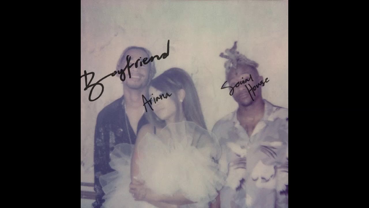 Ariana Grande & Social House - Boyfriend (Clean Lyrics)