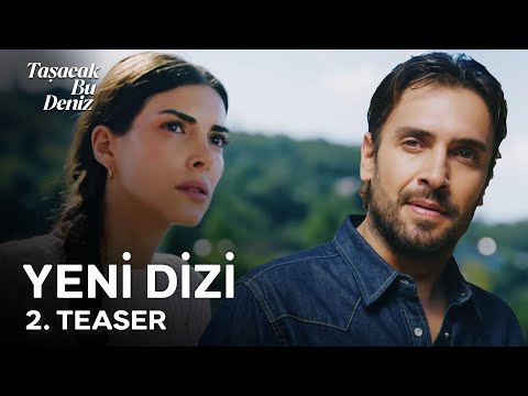 Taşacak Bu Deniz 2. Tanıtım | “Sanki Biri Furtuna, Diğeri De Koçari”