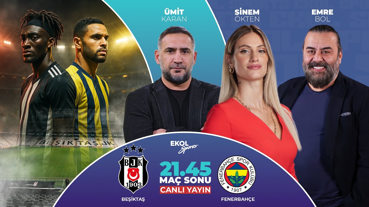 Canlı Beşiktaş-Fenerbahçe Derbisi Sonuçları ve Analiz | Emre Bol, Ümit Karan & Sinem Ökten ⚽