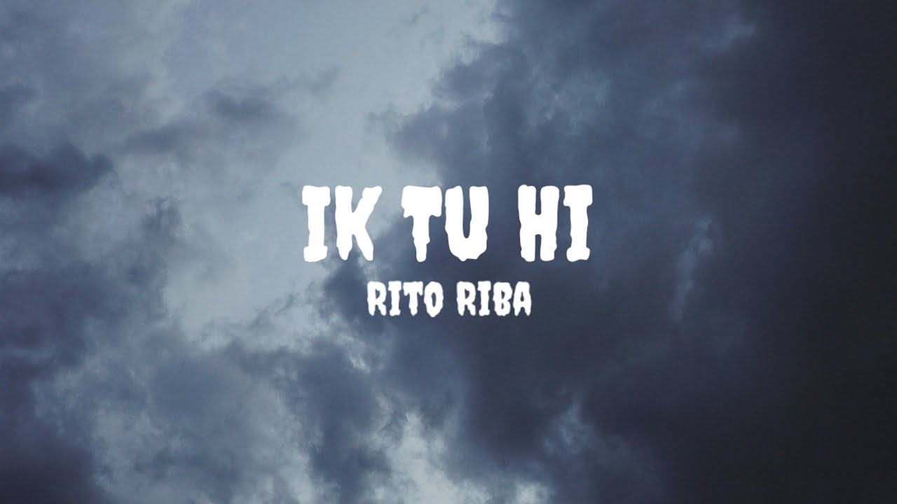 Rito Riba - Ik Tu Hi 🎶 Lyrics & Song Meaning
