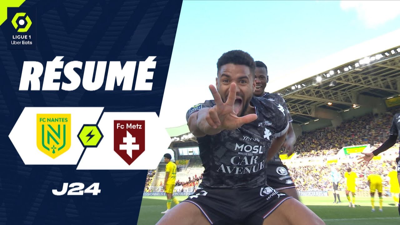 Résumé: FC Nantes vs FC Metz (0-2) - Highlights & Moments | Ligue 1 2023/2024