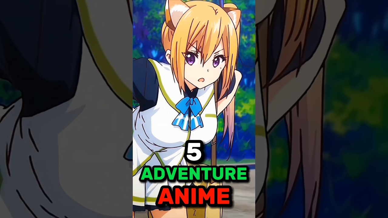 5 Top 5 Adventure Anime ๐
