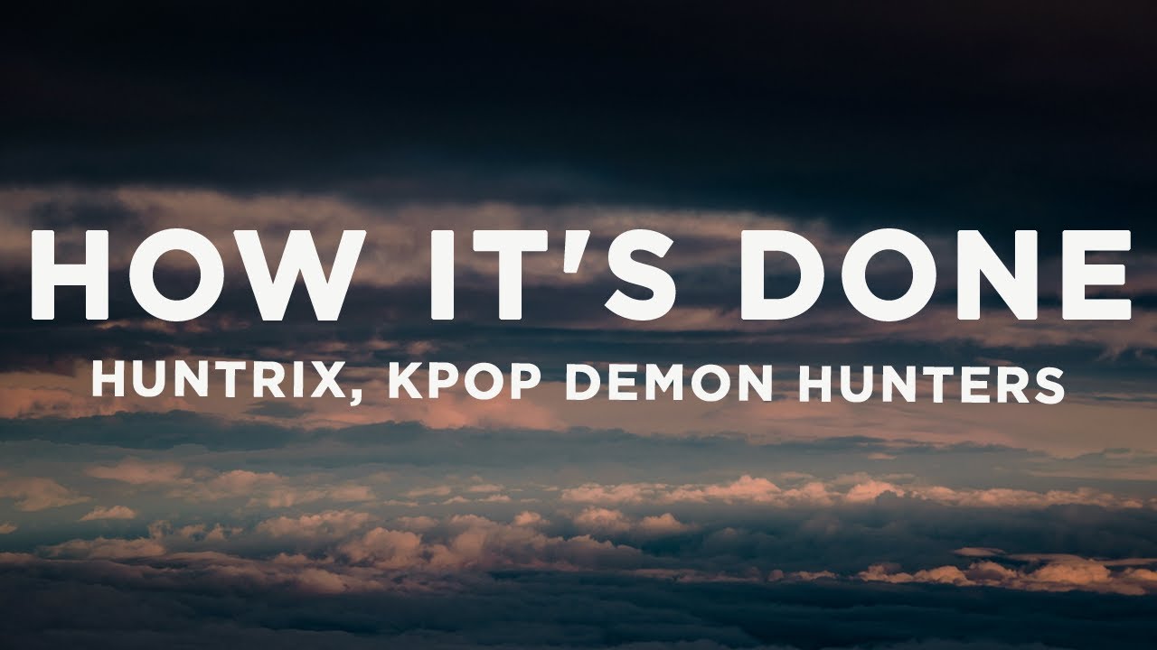 Huntrix - How It's Done (Lyrics) | KPop Demon Hunters š¶