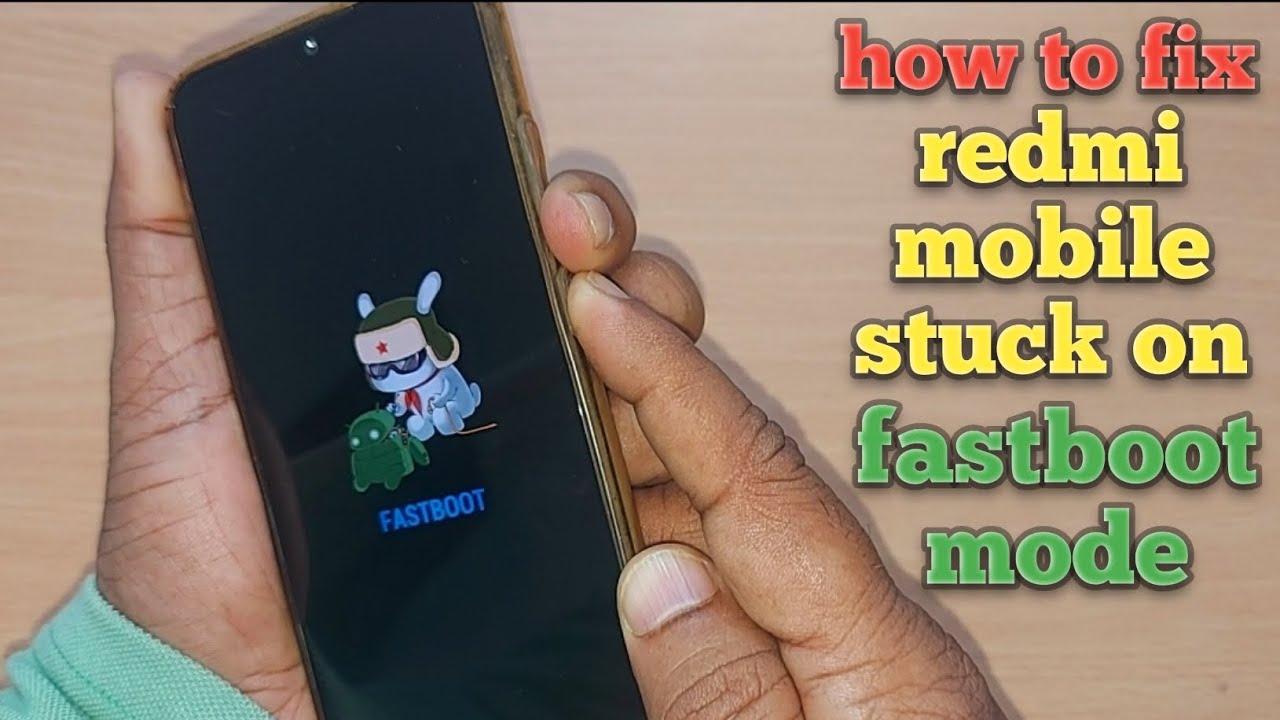 How to Fix Redmi Mobile Stuck in Fastboot Mode 🔧