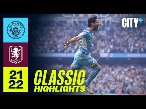 EPIC CITY COMEBACK WINS PREMIER LEAGUE! | Man City 3-2 Aston Villa | Classic Highlights 2021/22