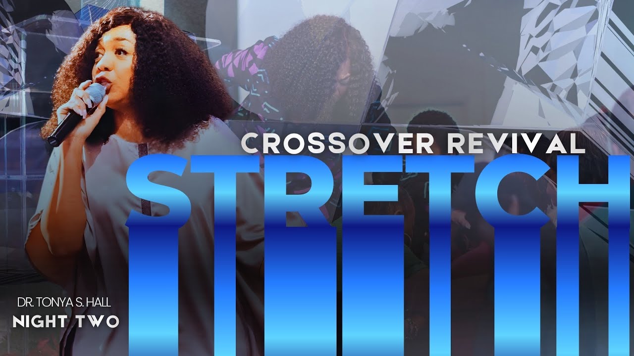 Stretch Revival Night 2: God Expands Before Elevating 🙌