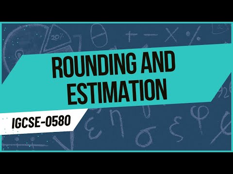 Rounding and Estimation | Numbers | Cambridge IGCSE Maths (0580)