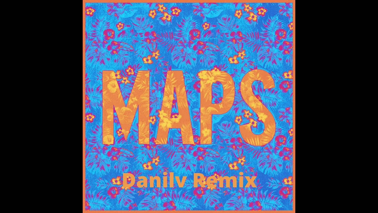 Maroon 5 - Maps (Danilv Remix) 🎶
