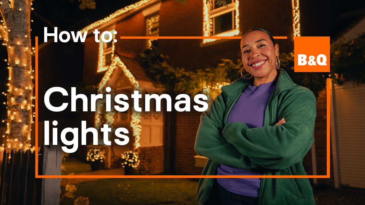 Ultimate Guide to Hanging Outdoor Christmas Lights 🎄 | B&Q