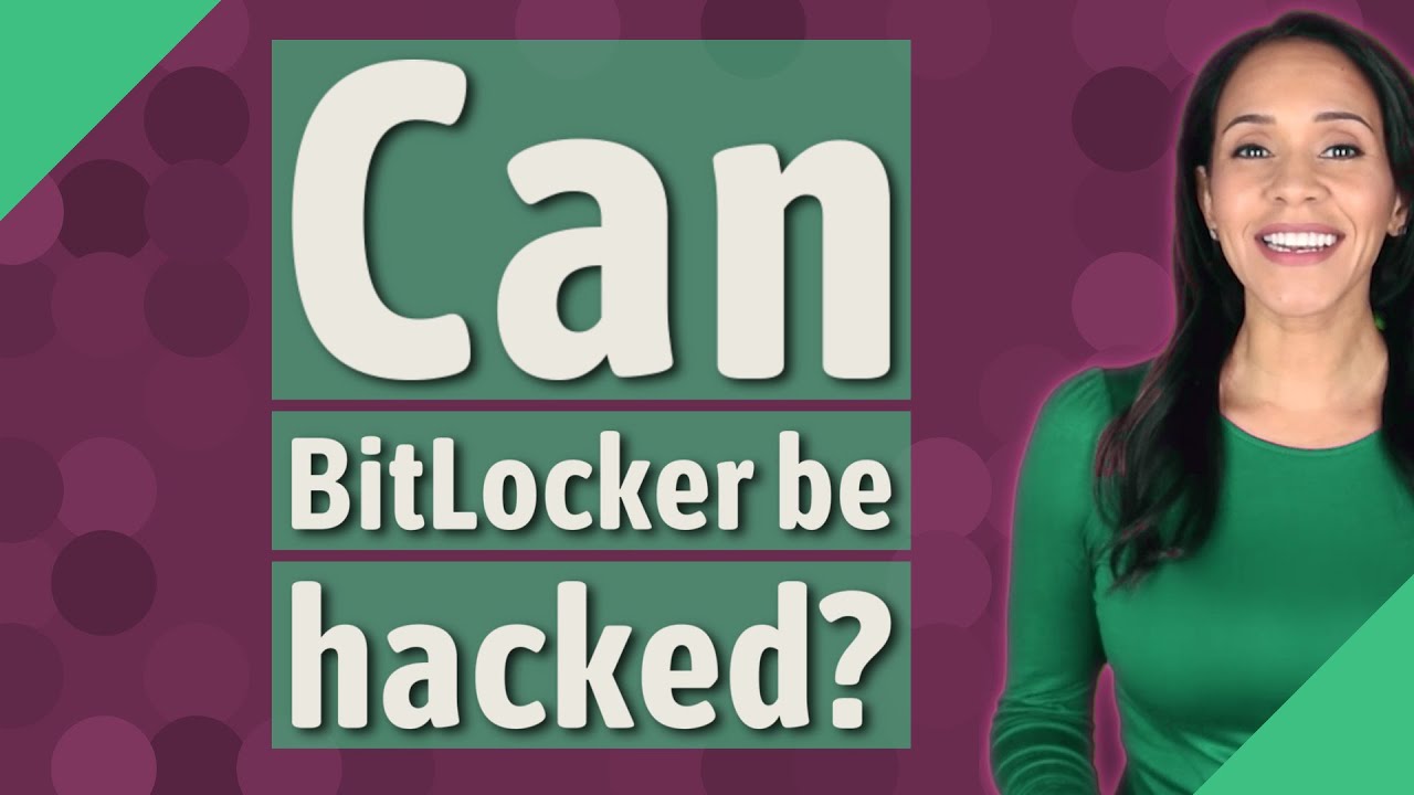 Can BitLocker be hacked? Exploring Security and Backdoor Concerns