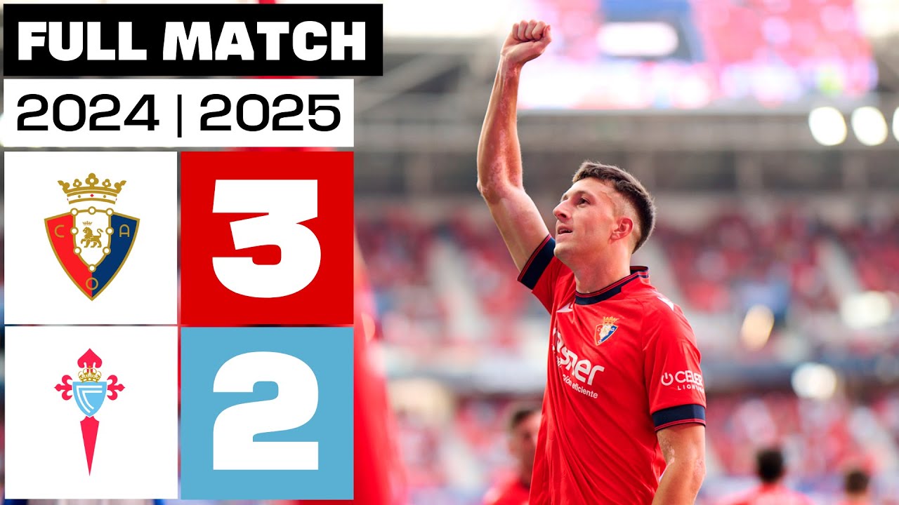 Osasuna 3-2 Celta | La Liga EA Sports 2024/25 ⚽