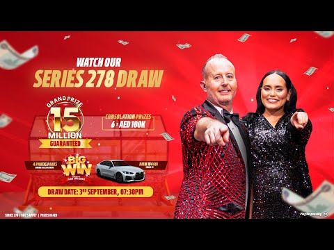 Live Draw Series 278: AED 15 Million Grand Prize and Exciting Rewards
