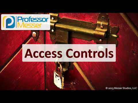 Access Controls - CompTIA Security+ SY0-701 - 4.6