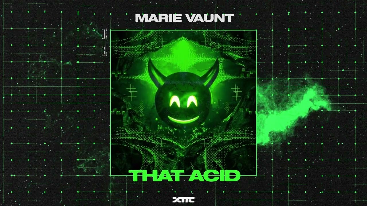 Marie Vaunt - That Acid 🎶