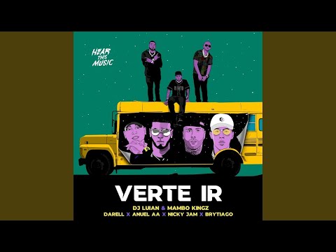 DJ Luian, Mambo Kingz, Anuel AA - Verte Ir (Audio) ft. Nicky Jam, Darell, Brytiago