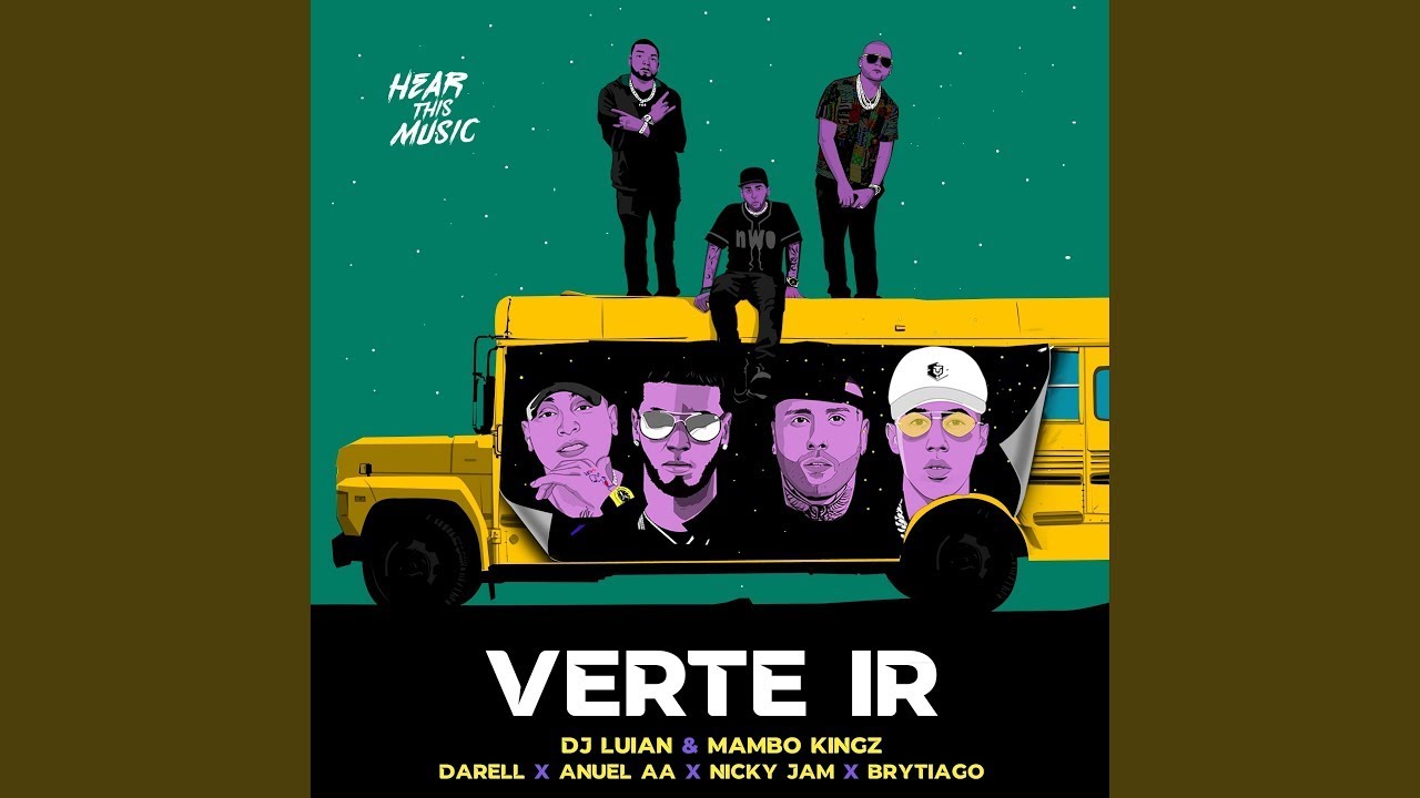 Verte Ir (Audio) by DJ Luian, Mambo Kingz, Anuel AA ft. Nicky Jam, Darell, Brytiago