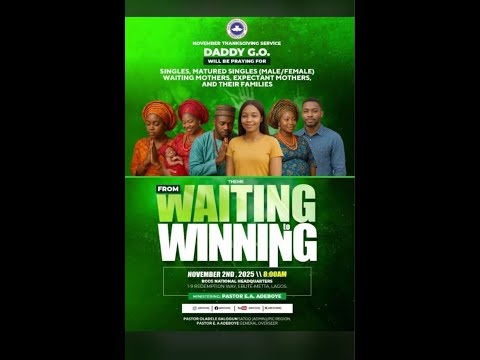 RCCG NOVEMBER 2025 THANKSGIVING SERVICE || FROM WAITING TO WINNING