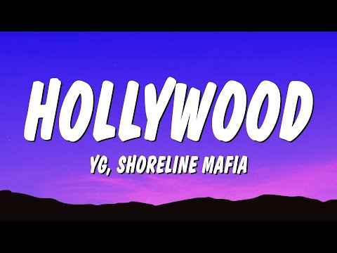 YG - HOLLYWOOD (Lyrics) ft. Shoreline Mafia (Joey Bada$$ Diss)