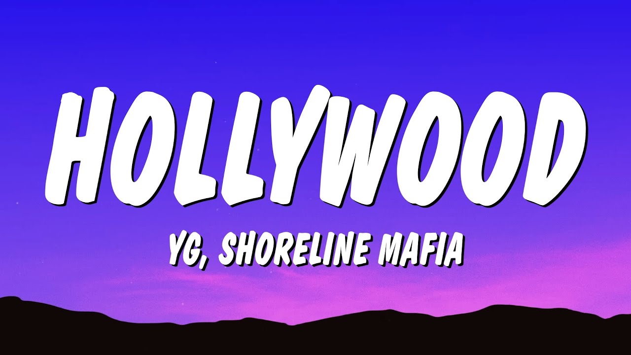YG - HOLLYWOOD (Lyrics) ft. Shoreline Mafia | Joey Bada$$ Diss Track
