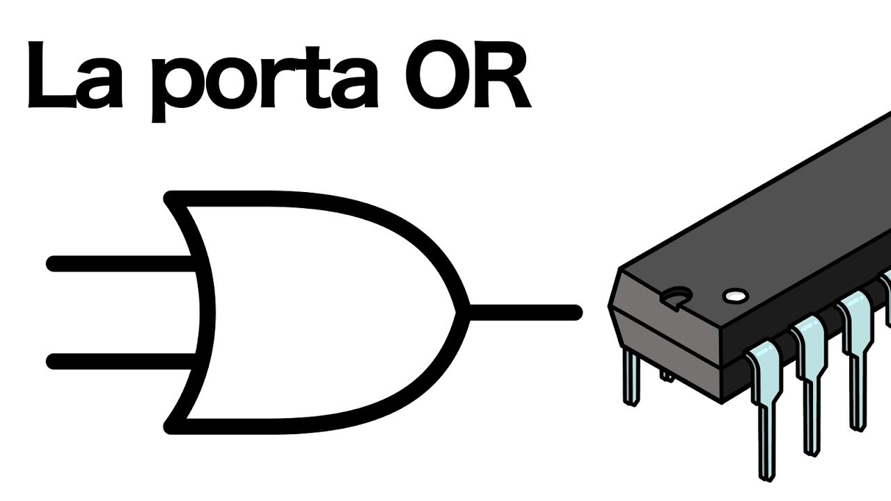 La porta OR - Elettronica digitale