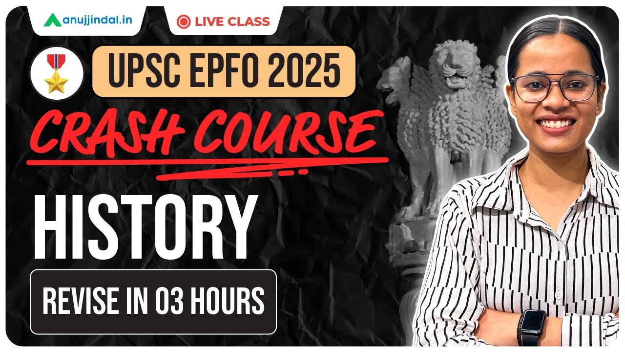 UPSC EPFO 2025 History Revision with Anuj Jindal 📘