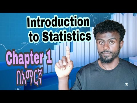 Introduction to Statistics chapter one(1)....In Amharic(á á ááá)