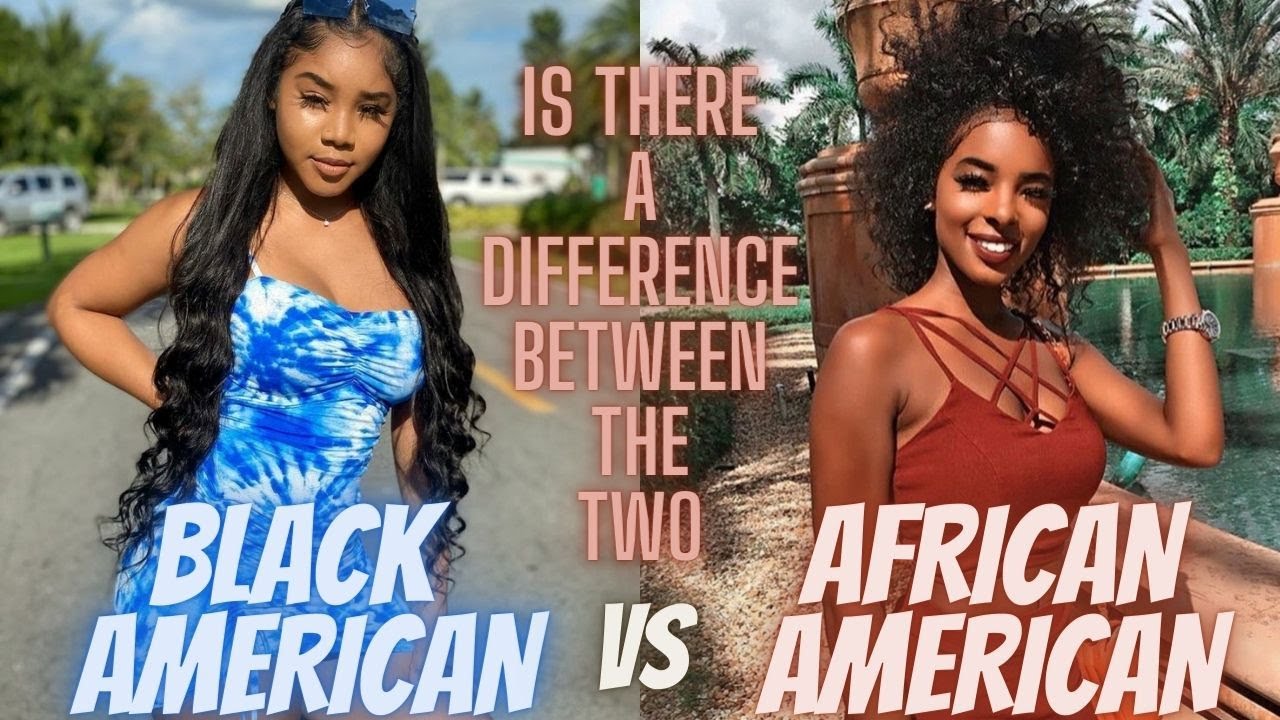 African Women vs. Black American Women π