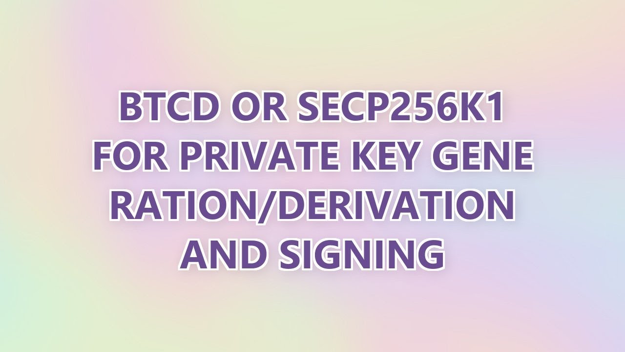 Comparison of btcd and secp256k1 for Private Key Generation and Signing