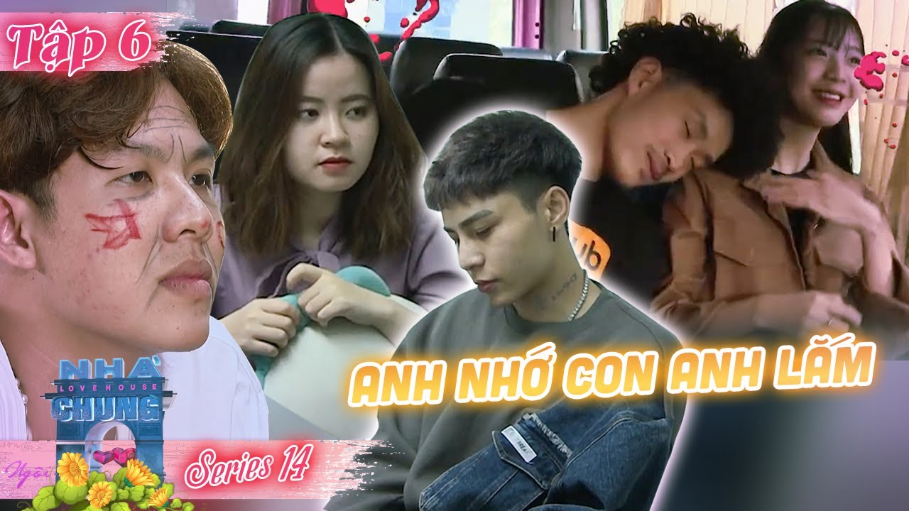 Ngôi Nhà Chung – Love House S14E6: Bí Ẩn Cặp Đôi & Những Khoảnh Khắc Cảm Động ❤️