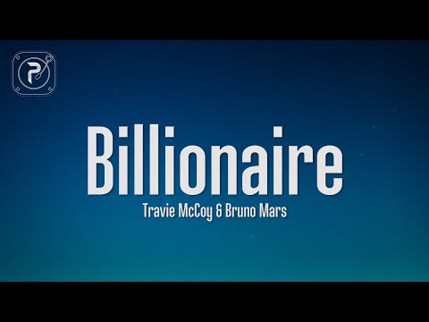 Travie McCoy - Billionaire (Lyrics) ft. Bruno Mars