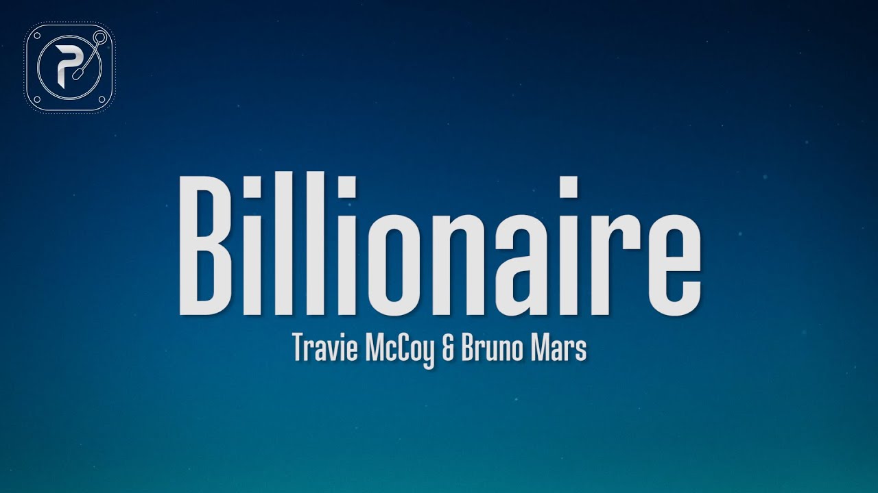 Travie McCoy ft. Bruno Mars - Billionaire Lyrics 💰