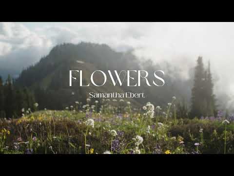 Samantha Ebert  - Flowers (Official Lyric Video)