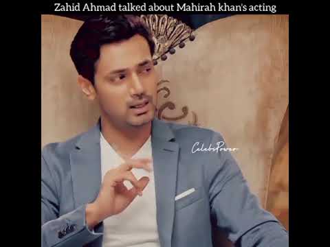 Zahid Ahmed Talked Abour Mahira Khan Acting |Whatsapp Status |