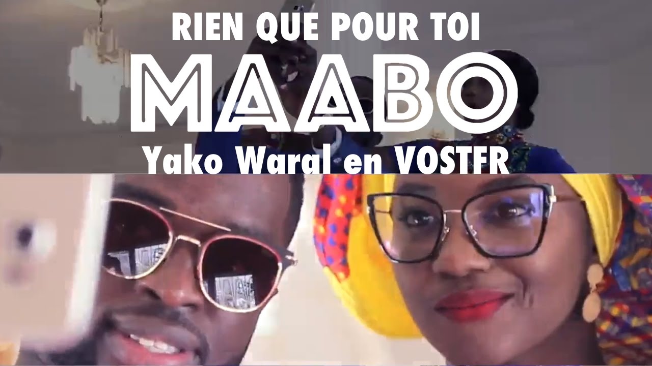 MAABO - Rien Que Pour Toi (Yako Waral VOSTFR): Le Tube Sénégalais du Moment 🎶