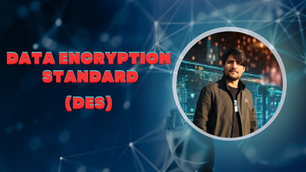 Understanding the Data Encryption Standard (DES) Algorithm 🔐 | Hindi Explanation