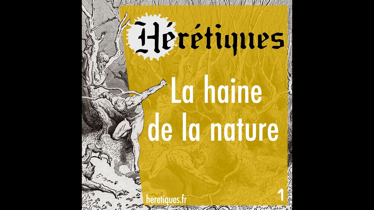 La haine cachée de la nature 🌿 (1/2) avec Christian Godin