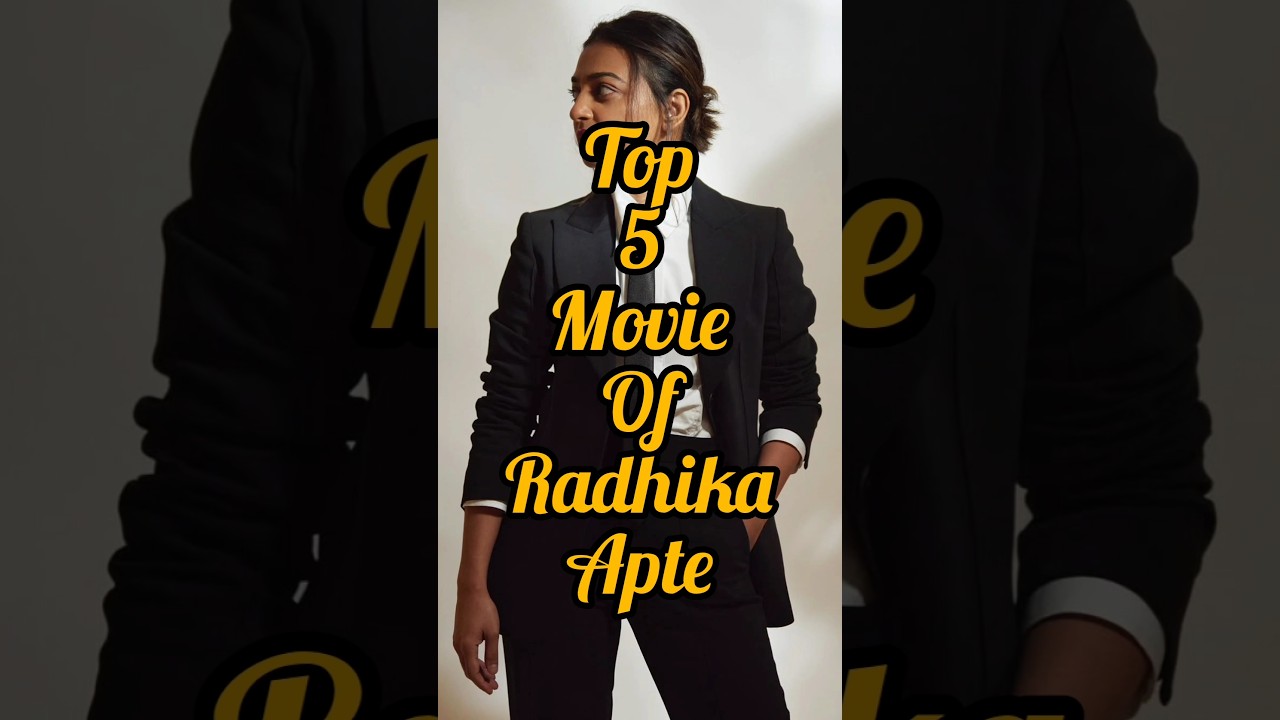 top 5 Top 5 Radhika Apte Movies 🎬